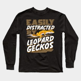 Easily Distracted By Leopard Geckos Long Sleeve T-Shirt